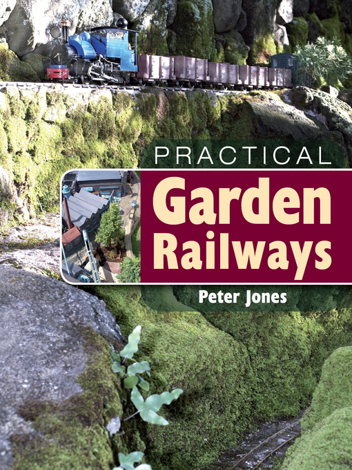 Title details for Practical Garden Railways by Peter Jones - Available